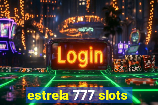 estrela 777 slots